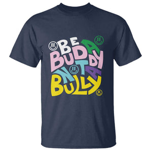 Unity Day Orange T Shirt Be A Buddy Not A Bully Anti Bullying Awareness TS11 Navy Print Your Wear