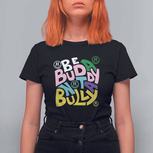 Unity Day Orange T Shirt For Women Be A Buddy Not A Bully Anti Bullying Awareness TS11 Black Print Your Wear