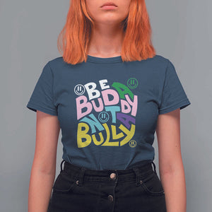 Unity Day Orange T Shirt For Women Be A Buddy Not A Bully Anti Bullying Awareness TS11 Navy Print Your Wear