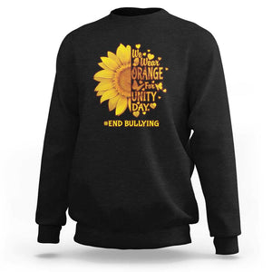 Anti Bullying Awareness Sweatshirt We Wear Orange For Unity Day End Bullying Sunflower TS11 Black Print Your Wear