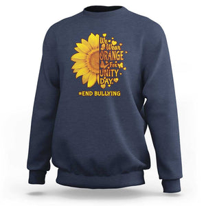 Anti Bullying Awareness Sweatshirt We Wear Orange For Unity Day End Bullying Sunflower TS11 Navy Print Your Wear