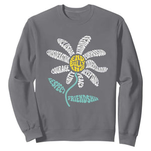 Anti Bullying Awareness Sweatshirt End Bullying Courage Kindness Peace Inclusion Daisy Flower TS11 Charcoal Print Your Wear