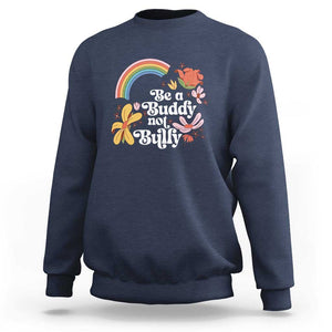 Unity Day Sweatshirt Be A Buddy Not A Bully Anti Bullying Awareness Flower Star TS11 Navy Print Your Wear