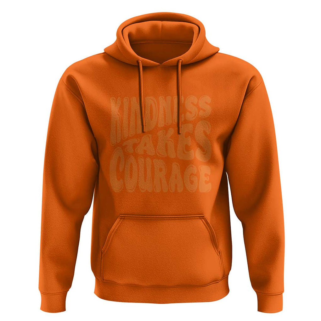 Unity Day Hoodie Kindness Takes Courage Anti Bullying Awareness TS11 Orange Print Your Wear