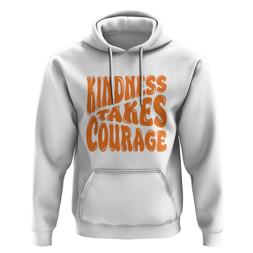 Unity Day Hoodie Kindness Takes Courage Anti Bullying Awareness TS11 White Print Your Wear