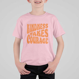 Unity Day T Shirt For Kid Kindness Takes Courage Anti Bullying Awareness TS11 Light Pink Print Your Wear