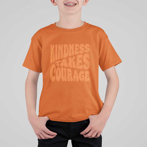 Unity Day T Shirt For Kid Kindness Takes Courage Anti Bullying Awareness TS11 Orange Print Your Wear