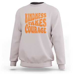 Unity Day Sweatshirt Kindness Takes Courage Anti Bullying Awareness TS11 Ice Gray Print Your Wear