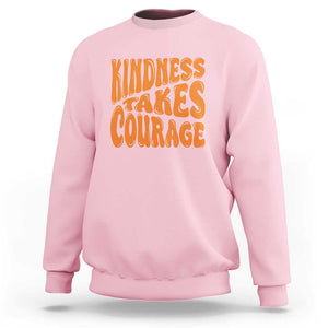 Unity Day Sweatshirt Kindness Takes Courage Anti Bullying Awareness TS11 Light Pink Print Your Wear