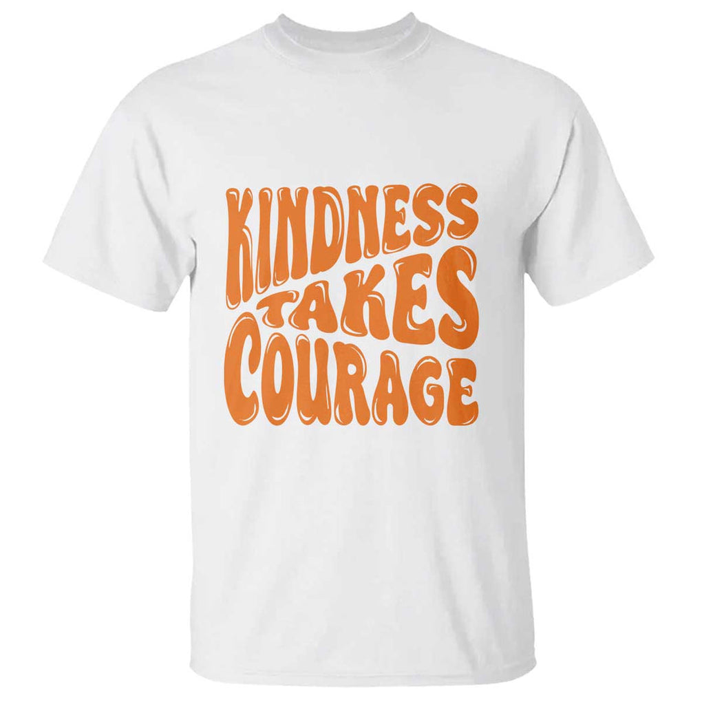 Unity Day T Shirt Kindness Takes Courage Anti Bullying Awareness TS11 White Print Your Wear