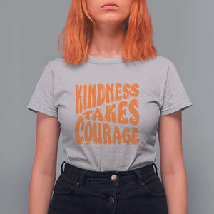 Unity Day T Shirt For Women Kindness Takes Courage Anti Bullying Awareness TS11 Ice Gray Print Your Wear