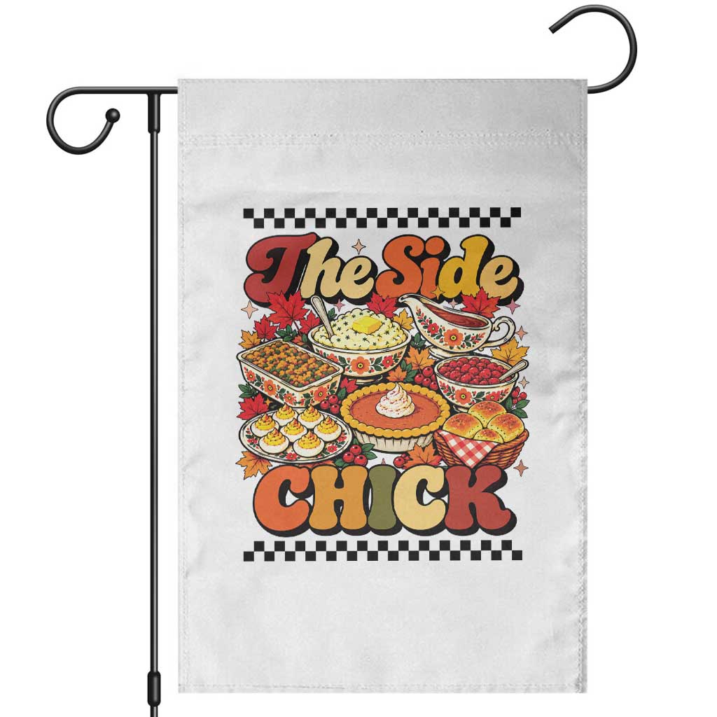 Funny Thanksgiving Food The Side Chick Garden Flag Fall Season Dinner Friendsgiving Family Matching