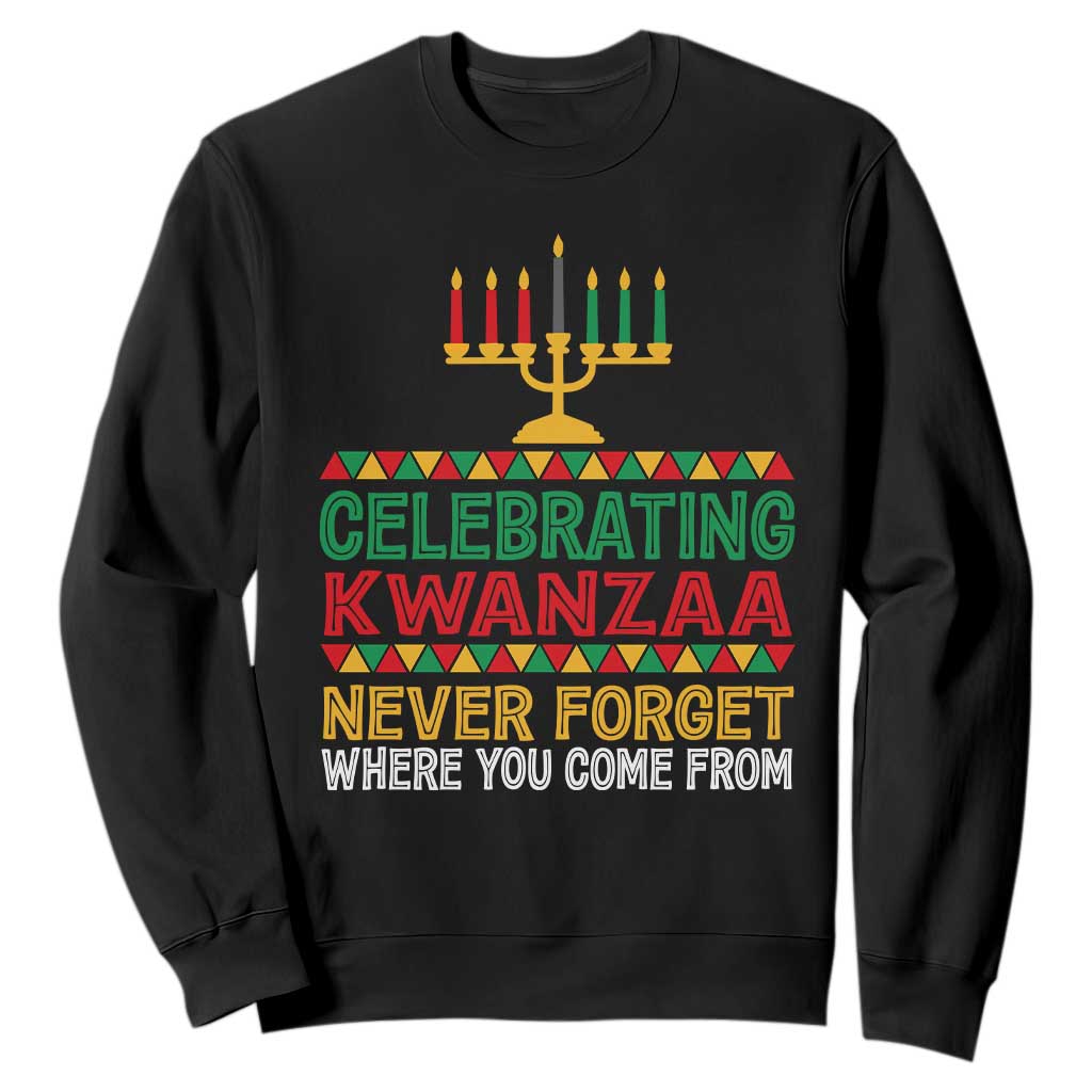 Celebrating Kwanzaa Never Forget Where You Come From Kinara Candle Sweatshirt TS11 Black Print Your Wear