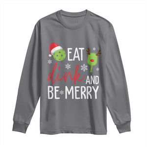 Funny Christmas Pickleball Long Sleeve Shirt Eat Dink And Be Merry TS11 Charcoal Print Your Wear