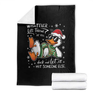 Funny Whatever Life Throws At You Duck And Let It Hit Someone Else Christmas Throw Blanket TS11 Black Print Your Wear