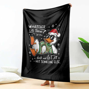 Funny Whatever Life Throws At You Duck And Let It Hit Someone Else Christmas Throw Blanket TS11 Print Your Wear
