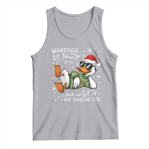 Funny Whatever Life Throws At You Duck And Let It Hit Someone Else Christmas Tank Top TS11 Athletic Heather Print Your Wear