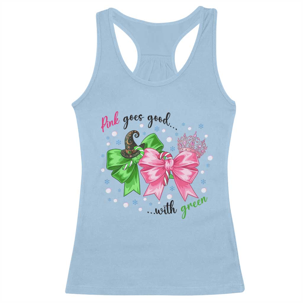 Funny Christmas Witch Pink Goes Good With Green Racerback Tank Top TS11 Light Blue Print Your Wear