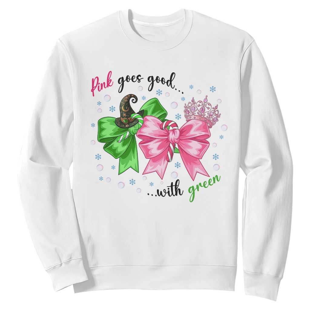 Funny Christmas Witch Pink Goes Good With Green Sweatshirt TS11 White Print Your Wear