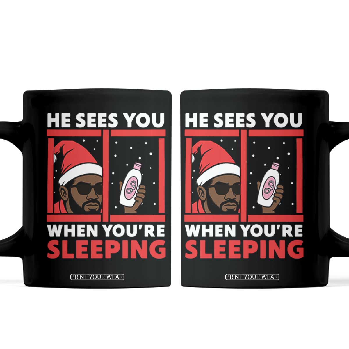 Funny Christmas Diddy Coffee Mug He Sees You When You Are Sleeping Baby Oil TS11 Black Print Your Wear