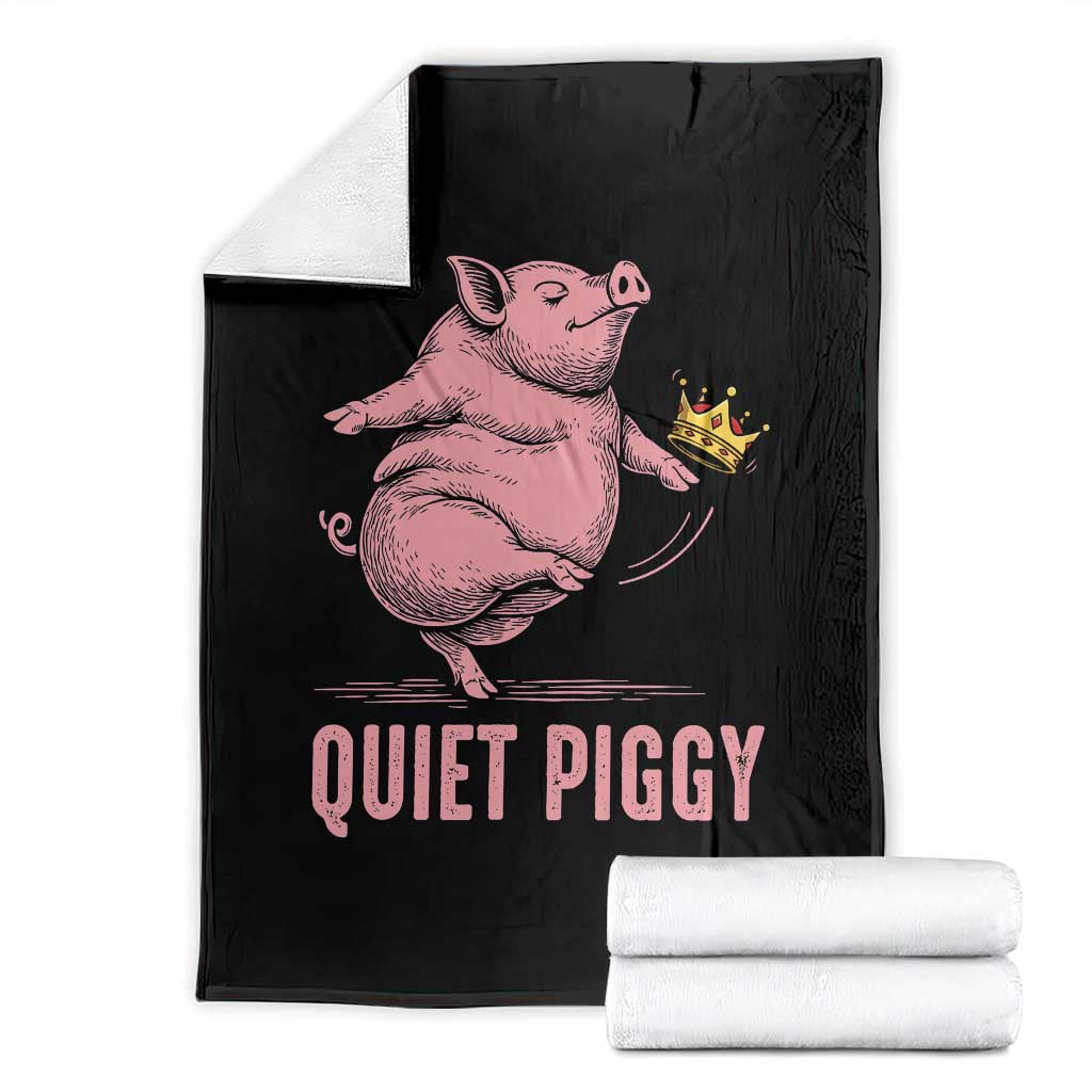 Funny Quiet Piggy Throw Blanket Pig Political Humor No King TS11 Black Print Your Wear