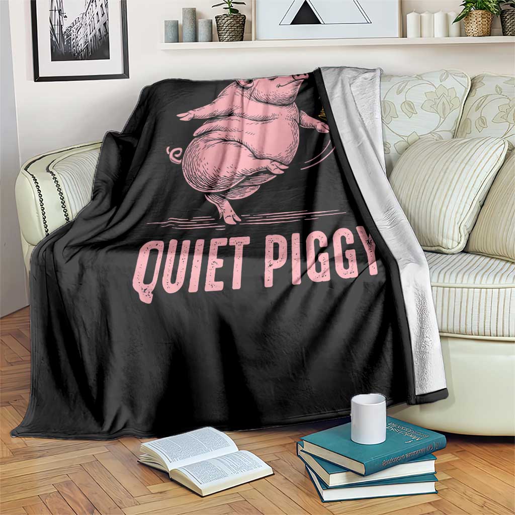 Funny Quiet Piggy Throw Blanket Pig Political Humor No King TS11 Print Your Wear