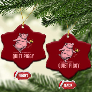 Funny Quiet Piggy Ceramic Ornament Pig Political Humor No King TS11 Print Your Wear