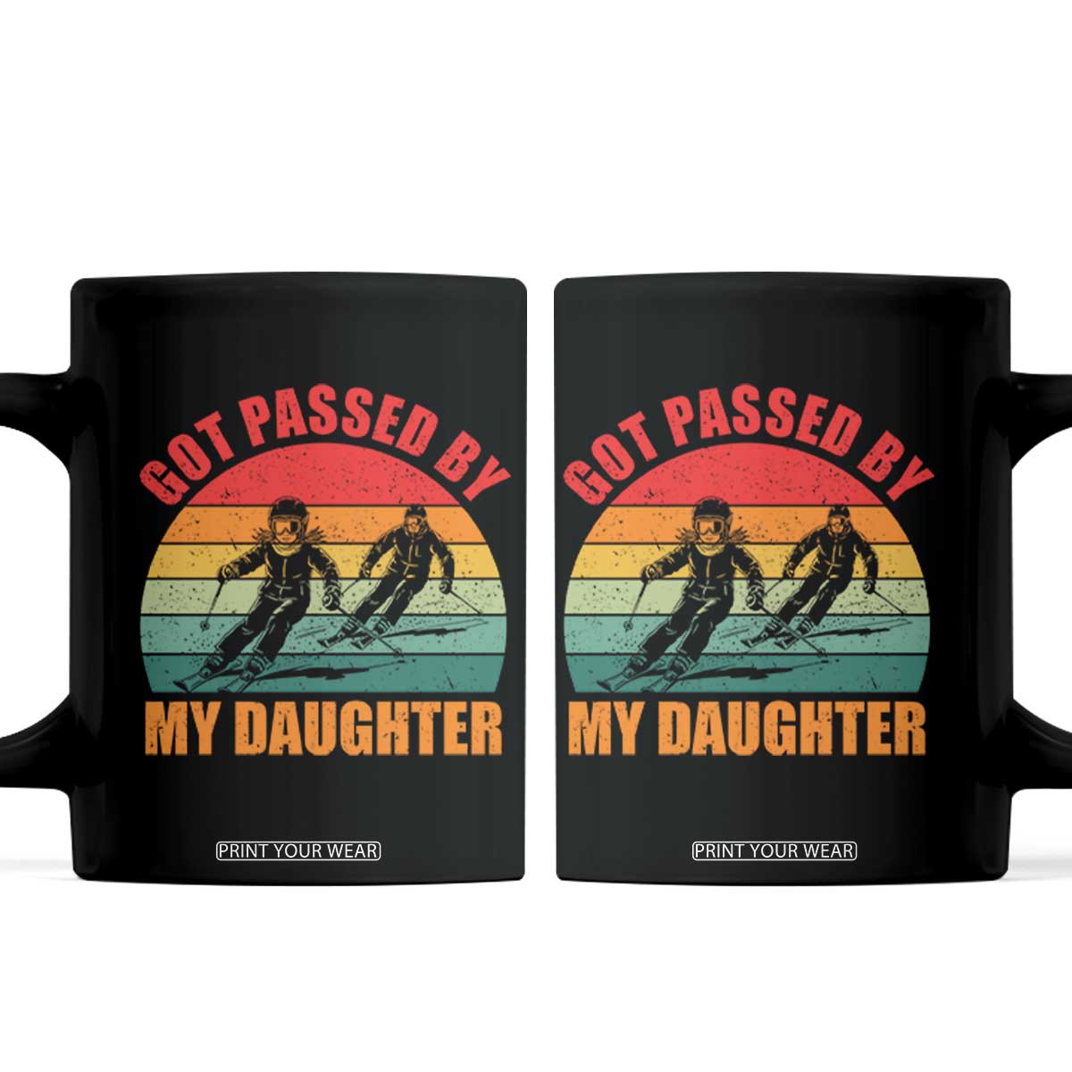 Funny Skiing Ski Dad Coffee Mug Got Passed By My Daughter Retro Vintage TS11 Black Print Your Wear