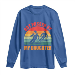 Funny Skiing Ski Dad Long Sleeve Shirt Got Passed By My Daughter Retro Vintage TS11 Royal Blue Print Your Wear