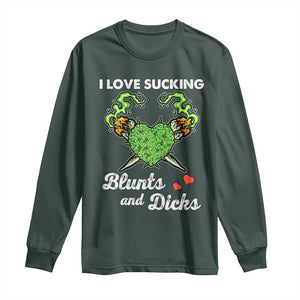 Funny Valentine's Day Weed Cannabis Marijuana Long Sleeve Shirt I Love Sucking Blunts And Dicks TS11 Dark Forest Green Print Your Wear