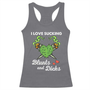 Funny Valentine's Day Weed Cannabis Marijuana Racerback Tank Top I Love Sucking Blunts And Dicks TS11 Charcoal Print Your Wear