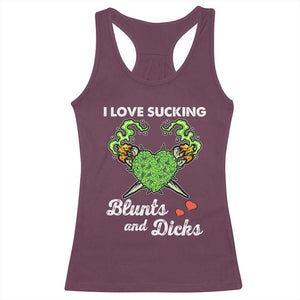 Funny Valentine's Day Weed Cannabis Marijuana Racerback Tank Top I Love Sucking Blunts And Dicks TS11 Maroon Print Your Wear