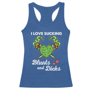 Funny Valentine's Day Weed Cannabis Marijuana Racerback Tank Top I Love Sucking Blunts And Dicks TS11 Royal Blue Print Your Wear