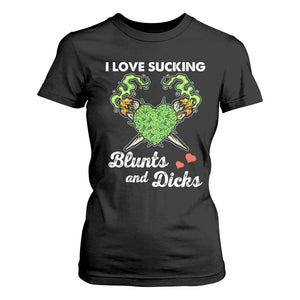 Funny Valentine's Day Weed Cannabis Marijuana T Shirt For Women I Love Sucking Blunts And Dicks TS11 Black Print Your Wear