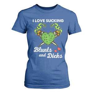 Funny Valentine's Day Weed Cannabis Marijuana T Shirt For Women I Love Sucking Blunts And Dicks TS11 Royal Blue Print Your Wear