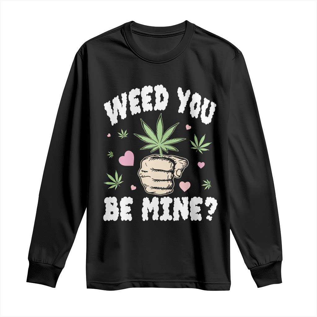 Funny Valentine's Day Weed You Be Mine Long Sleeve Shirt Cannabis Marijuana Hearts TS11 Black Print Your Wear