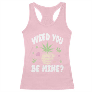 Funny Valentine's Day Weed You Be Mine Racerback Tank Top Cannabis Marijuana Hearts TS11 Light Pink Print Your Wear