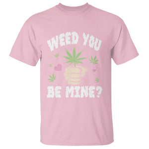 Funny Valentine's Day Weed You Be Mine T Shirt Cannabis Marijuana Hearts TS11 Light Pink Print Your Wear