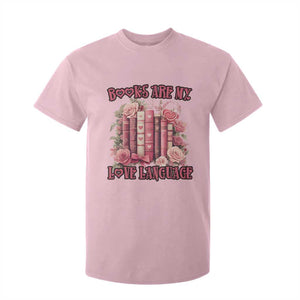 Funny Books Are My Love Language T Shirt For Kid Book Lovers Valentine's Day TS11 Light Pink Print Your Wear