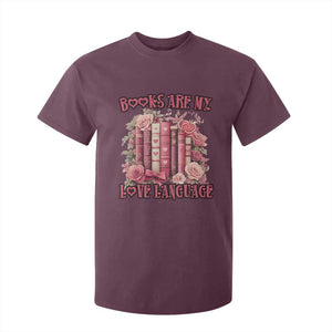 Funny Books Are My Love Language T Shirt For Kid Book Lovers Valentine's Day TS11 Maroon Print Your Wear