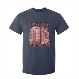 Funny Books Are My Love Language T Shirt For Kid Book Lovers Valentine's Day TS11 Navy Print Your Wear