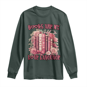 Funny Books Are My Love Language Long Sleeve Shirt Book Lovers Valentine's Day TS11 Dark Forest Green Print Your Wear