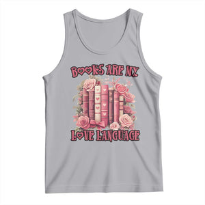 Funny Books Are My Love Language Tank Top Book Lovers Valentine's Day TS11 Athletic Heather Print Your Wear