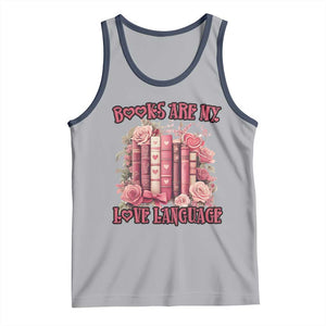 Funny Books Are My Love Language Tank Top Book Lovers Valentine's Day TS11 Athletic Heather Navy Print Your Wear