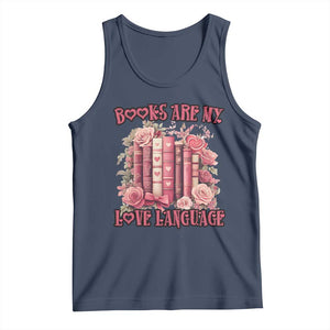 Funny Books Are My Love Language Tank Top Book Lovers Valentine's Day TS11 Navy Print Your Wear