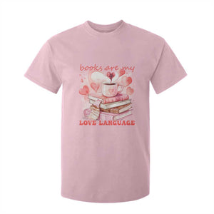 Funny Books Are My Love Language T Shirt For Kid Book Lovers Coffee Valentine's Day TS11 Light Pink Print Your Wear