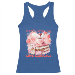 Funny Books Are My Love Language Racerback Tank Top Book Lovers Coffee Valentine's Day TS11 Royal Blue Print Your Wear