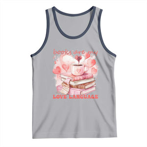 Funny Books Are My Love Language Tank Top Book Lovers Coffee Valentine's Day TS11 Athletic Heather Navy Print Your Wear