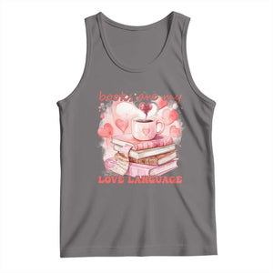 Funny Books Are My Love Language Tank Top Book Lovers Coffee Valentine's Day TS11 Deep Heather Print Your Wear