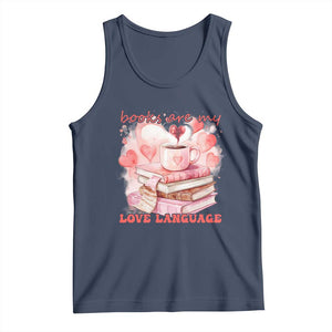 Funny Books Are My Love Language Tank Top Book Lovers Coffee Valentine's Day TS11 Navy Print Your Wear